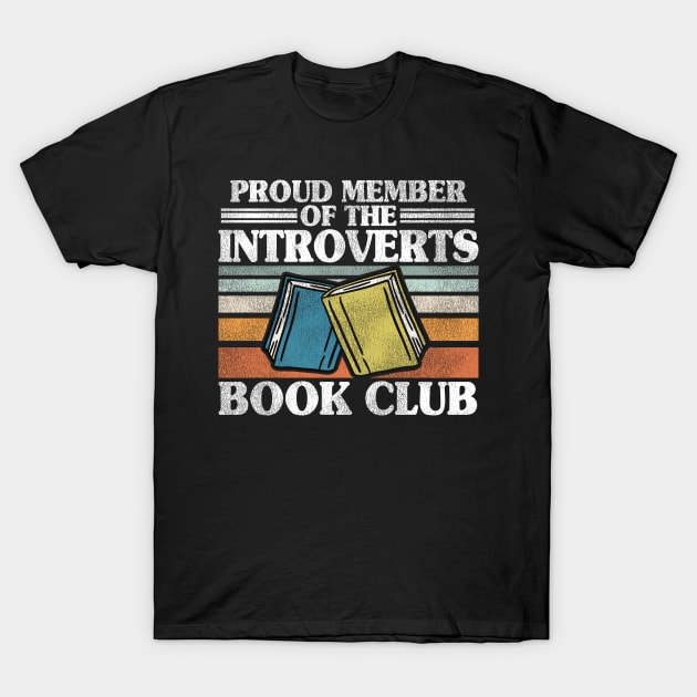 Funny Introvert Book Club Member Introverts Retro T-Shirt by Kuehni